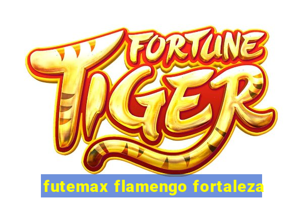 futemax flamengo fortaleza